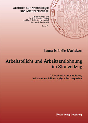 Arbeitspflicht und Arbeitsentlohnung im Strafvollzug von Marisken,  Laura Isabelle