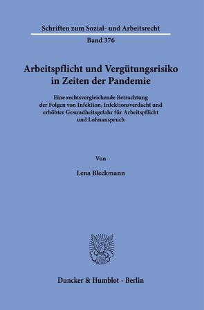 Arbeitspflicht und Vergütungsrisiko in Zeiten der Pandemie. von Bleckmann,  Lena