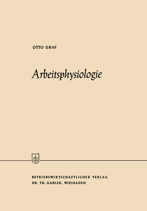 Arbeitsphysiologie von Graf,  Otto