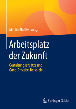 Arbeitsplatz der Zukunft von Klaffke,  Martin