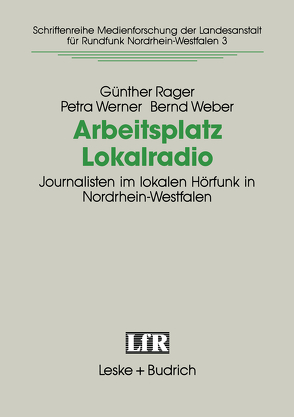 Arbeitsplatz Lokalradio von Rager,  Günther, Weber,  Bernd, Werner,  Petra