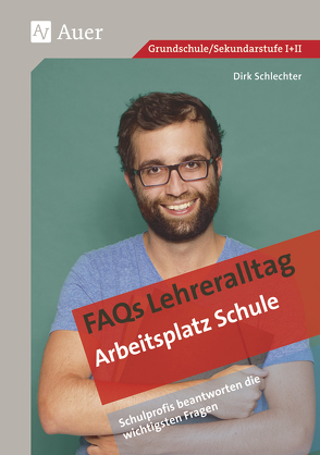 Arbeitsplatz Schule von Schlechter,  Dirk