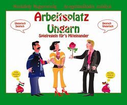 Arbeitsplatz Ungarn von Hang,  Anna, Seifried-Otte,  Juschi