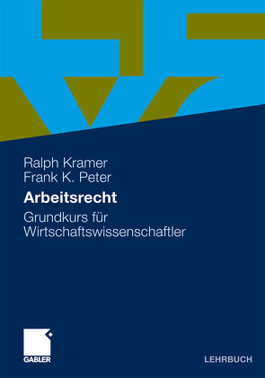 Arbeitsrecht von Kramer,  Ralph, Peter,  Frank K.