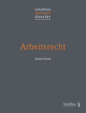 Arbeitsrecht von Kuoni,  Anina