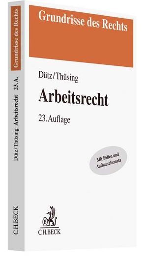 Arbeitsrecht von Dütz,  Wilhelm, Thüsing,  Gregor