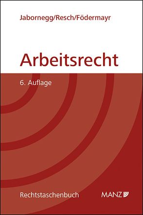 Arbeitsrecht von Födermayr,  Barbara, Jabornegg,  Peter, Resch,  Reinhard