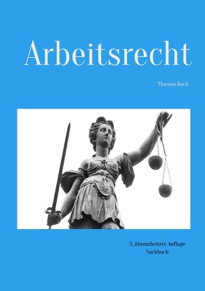 Arbeitsrecht von Koch,  Thomas