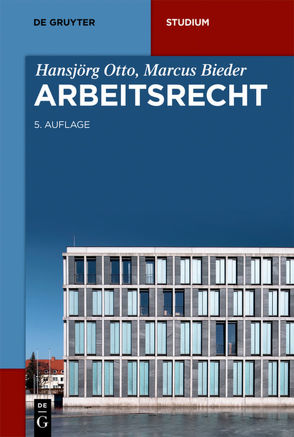 Arbeitsrecht von Bieder,  Marcus, Otto,  Hansjörg