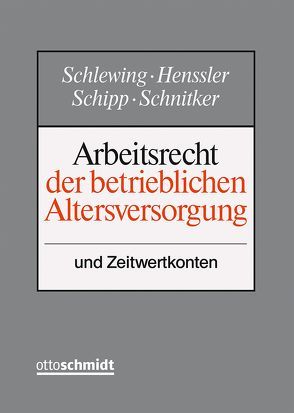 Arbeitsrecht der betrieblichen Altersversorgung von Ahrendt,  Martina, Borchard,  Axel, Cisch,  Theodor B., Diller,  Martin, Döring,  René, Ferstl,  Matthias, Granetzny,  Thomas, Henssler,  Martin, Hufer,  Andreas, Karst,  Michael, Kruip,  Dirk, Mattl,  Tina, Pakirnus,  Bernd, Rihn,  Henning, Rößler,  Nicolas, Roth,  Markus, Schipp,  Johannes, Schlewing,  Anja, Schnitker,  Elmar, Schubert-Eib,  Rekka, Sittard,  Ulrich, Stöckler,  Manfred, Wißmann,  Tim, Wölfel,  Julian, Wortmann,  Florian