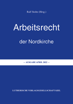 Arbeitsrecht der Nordkirche von Stolte,  Ralf