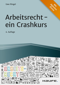 Arbeitsrecht – ein Crashkurs von Ringel,  Uwe