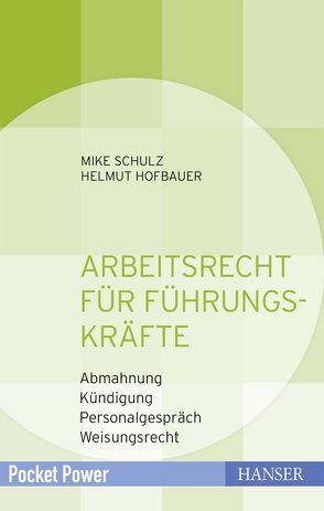 Arbeitsrecht für Führungskräfte von Hofbauer,  Helmut, Schulz,  Mike