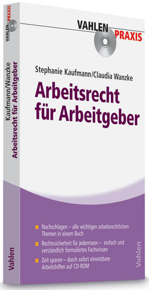 Arbeitsrecht für Arbeitgeber von Kaufmann,  Stephanie, Wanzke,  Claudia