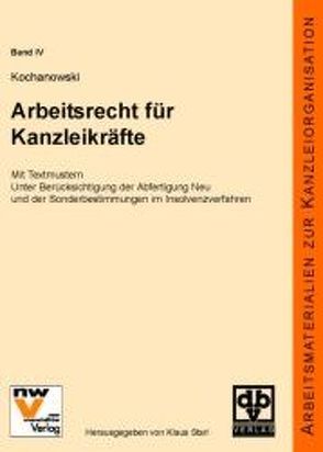 Arbeitsrecht für Kanzleikräfte von Kochanowski,  Berit, Starl,  Klaus