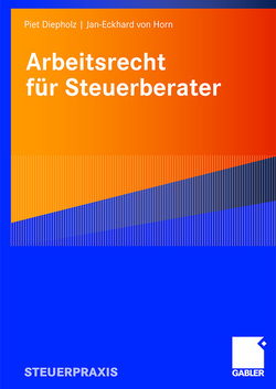 Arbeitsrecht für Steuerberater von Diepholz,  Piet, von Horn,  Jan-Eckhard