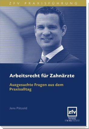 Arbeitsrecht für Zahnärzte von Pätzold,  Jens