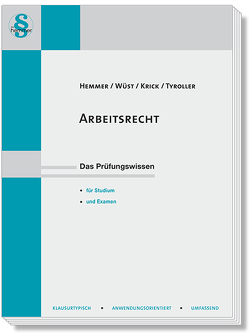 Arbeitsrecht von Hemmer,  Karl-Edmund, Krick, Tyroller,  Michael, Wüst,  Achim