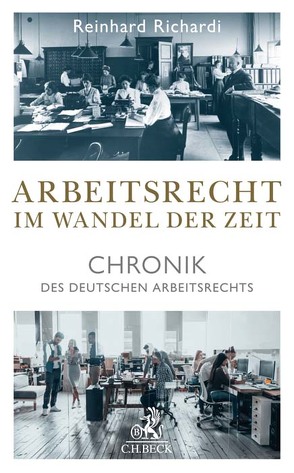 Arbeitsrecht im Wandel der Zeit von Richardi,  Reinhard