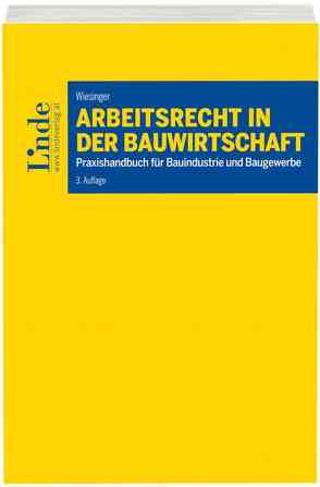 Arbeitsrecht in der Bauwirtschaft von Wiesinger,  Christoph