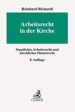 Arbeitsrecht in der Kirche von Richardi,  Reinhard