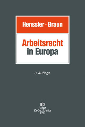 Arbeitsrecht in Europa von Braun,  Axel, Henssler,  Martin