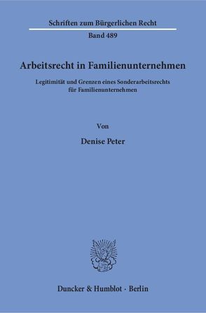 Arbeitsrecht in Familienunternehmen. von Peter,  Denise