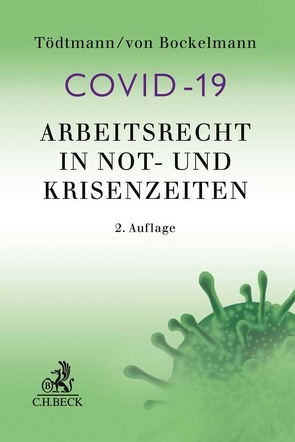 Arbeitsrecht in Not- und Krisenzeiten von Bockelmann,  Eler von, Hartmann,  Nadja, Notz,  Andreas, Tödtmann,  Ulrich