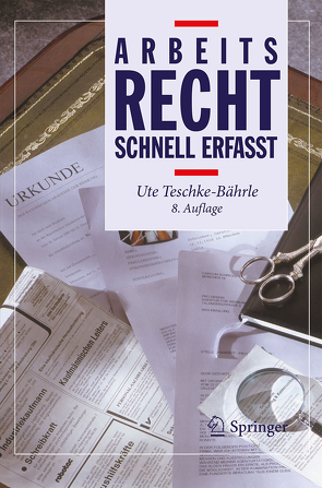 Arbeitsrecht – Schnell erfasst von Teschke-Bährle,  Ute