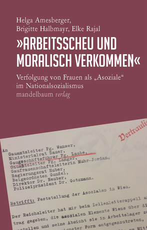 »Arbeitsscheu und moralisch verkommen« von Amesberger,  Helga, Halbmayr,  Brigitte, Rajal,  Elke