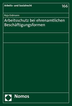 Arbeitsschutz bei ehrenamtlichen Beschäftigungsformen von Erdmann,  Roja