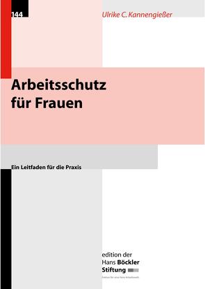 Arbeitsschutz für Frauen von Kannengiesser,  Ulrike C