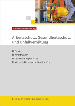 Arbeitsschutz, Gesundheitsschutz und Unfallverhütung von Deichmann+Fuchs Verlag