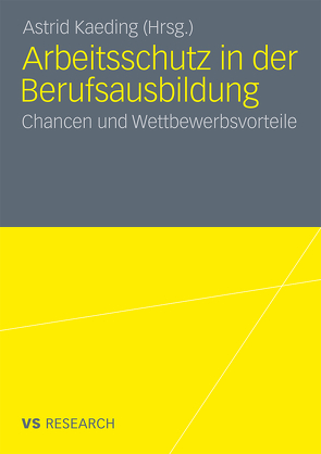 Arbeitsschutz in der Berufsausbildung von Kaeding,  Astrid