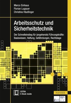 Arbeitsschutz und Sicherheitstechnik von Einhaus,  Marco, Häußinger,  Christina, Lugauer,  Florian