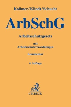 Arbeitsschutzgesetz von Balikcioglu,  Julia, Balze,  Wolfgang, Doerfert,  Carsten, Klindt,  Thomas, Kohte,  Wolfhard, Kollmer,  Gero, Kollmer,  Norbert, Kossens,  Michael, Kreizberg,  Kurt, Kunz,  Susanne, Molkentin,  Thomas, Pelz,  Christian, Schack,  Axel W., Schack,  Petra, Schmidt am Busch,  Birgit, Schucht,  Carsten, Wiebauer,  Bernd, Wink,  Friedrich