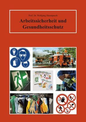 Arbeitssicherheit und Gesundheitsschutz von Hasenpusch,  Wolfgang