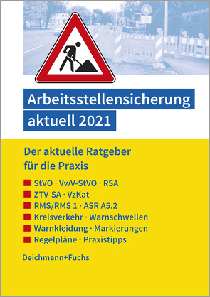 Arbeitsstellensicherung aktuell 2021 von Deichmann+Fuchs Verlag