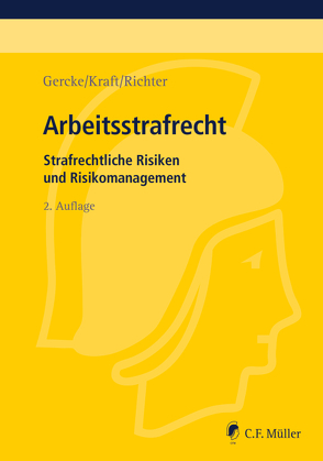 Arbeitsstrafrecht von Gercke,  Björn, Kraft,  Oliver, Richter,  Marcus