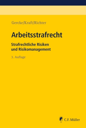 Arbeitsstrafrecht von Gercke,  Björn, Kraft,  Oliver, Richter,  Marcus