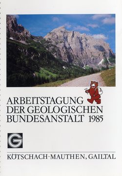 Arbeitstagung 1985 der Geologischen Bundesanstalt von Gattinger,  Traugott E, Heinisch,  Helmut, Husen,  Dirk van, Niedermayr,  Gerhard, Schönlaub,  Hans Peter, Warch,  Adolf