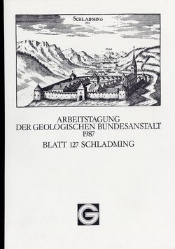 Arbeitstagung 1987 der Geologischen Bundesanstalt von Alber,  Johann, Gattinger,  Traugott E, Heinz,  Herbert, Lobitzer,  Harald, Mandl,  Gerhard W., Matura,  Alois