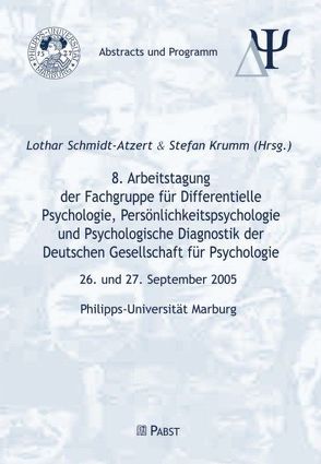 Arbeitstagung der Fachgruppe für Differentielle Psychologie, Persönlichkeitspsychologie und Psychologische Diagnostik der Deutschen Gesellschaft für Psychologie (8.) von Krumm,  Stefan, Schmidt-Atzert,  Lothar