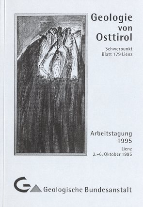 Arbeitstagung der Geologischen Bundesanstalt / Geologie von Osttirol (mit Vorstellung der weit fortgeschrittenen Manuskriptkarte 179, Lienz) 2.-6. Oktober 1995 von Hauser,  Christoph, Schönlaub,  Hans P.