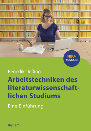 Arbeitstechniken des literaturwissenschaftlichen Studiums von Jeßing,  Benedikt