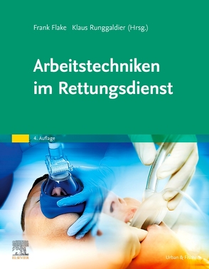 Arbeitstechniken im Rettungsdienst von Flake,  Frank, Runggaldier,  Klaus