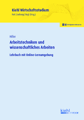 Arbeitstechniken und wissenschaftliches Arbeiten von Foit,  Kristian, Hiller,  Jens, Lorberg LLM,  M.A.,  Daniel, Vogl,  Bernard