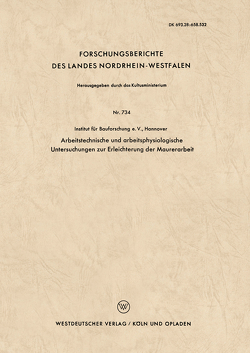 Arbeitstechnische und arbeitsphysiologische Untersuchungen zur Erleichterung der Maurerarbeit von Adam,  Harri