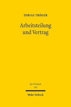 Arbeitsteilung und Vertrag von Tröger,  Tobias