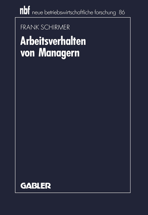 Arbeitsverhalten von Managern von Schirmer,  Frank